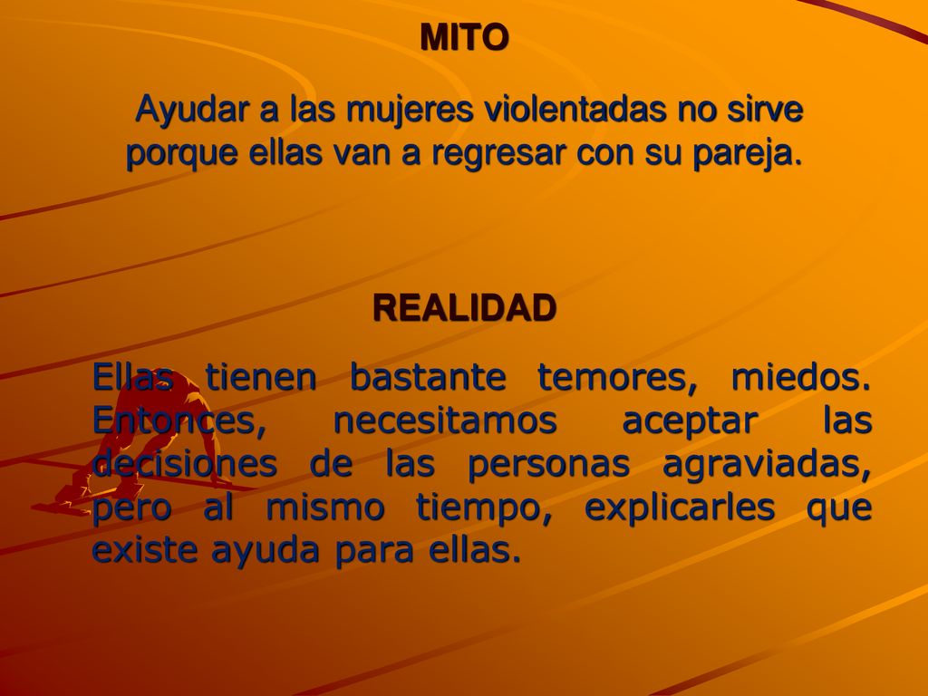 MITO Ayudar a las mujeres violentadas no sirve porque ellas van a regresar con su pareja. REALIDAD.