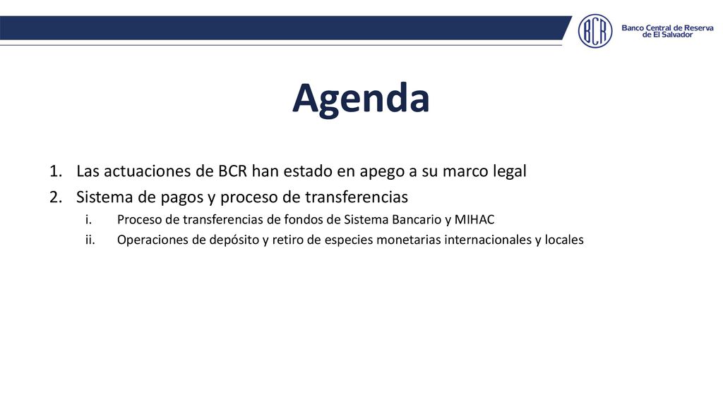 Agenda Las actuaciones de BCR han estado en apego a su marco legal
