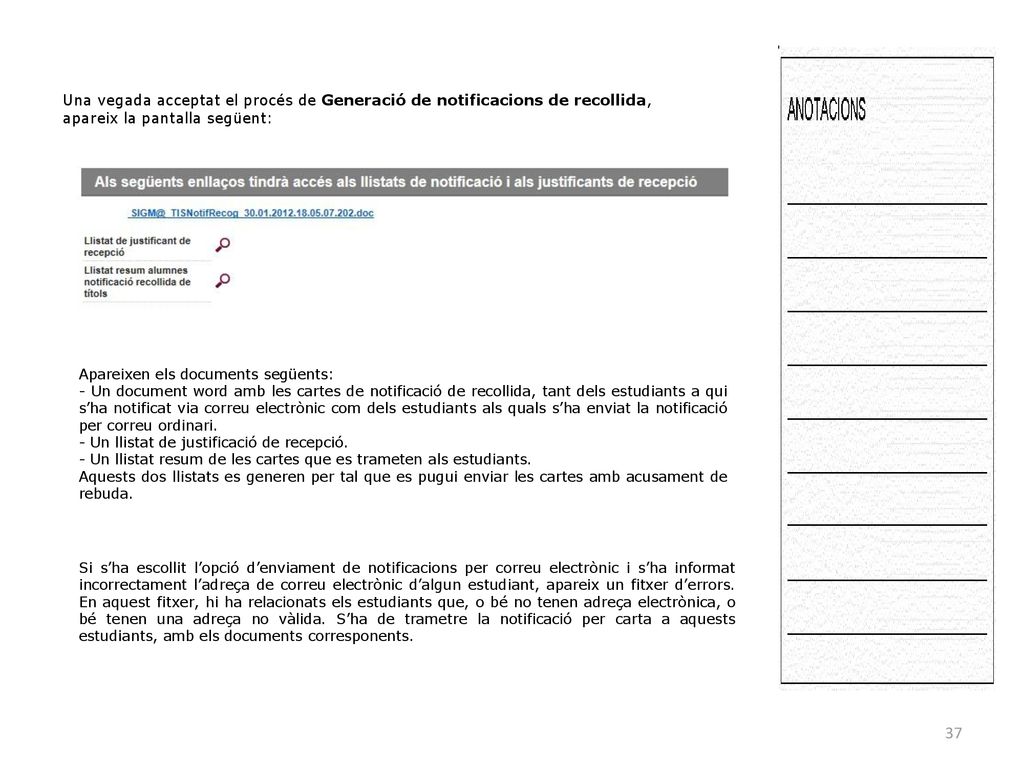 Una vegada acceptat el procés de Generació de notificacions de recollida, apareix la pantalla següent: