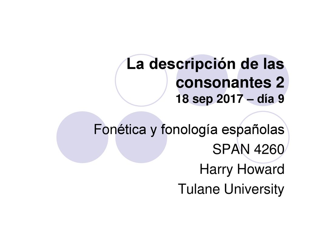 La descripción de las consonantes 2 18 sep 2017 – día 9