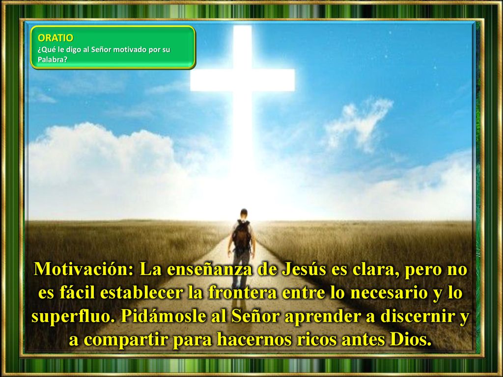 ORATIO ¿Qué le digo al Señor motivado por su Palabra