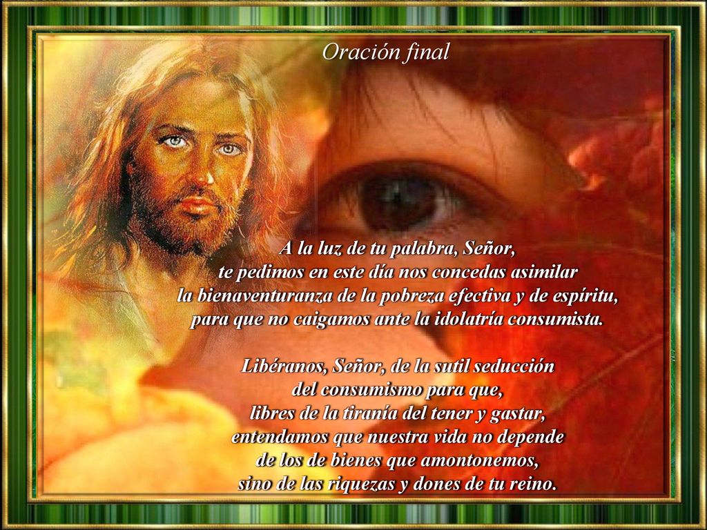 Oración final A la luz de tu palabra, Señor,