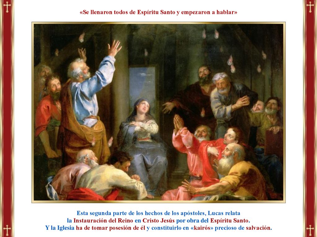 «Se llenaron todos de Espíritu Santo y empezaron a hablar»
