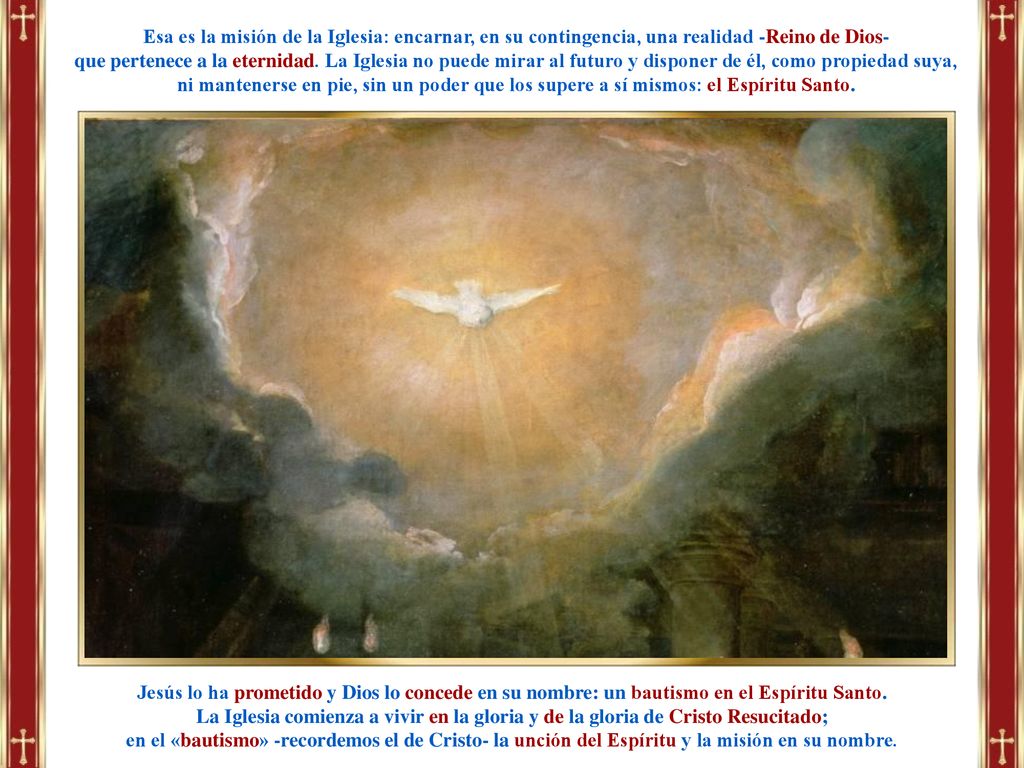 Esa es la misión de la Iglesia: encarnar, en su contingencia, una realidad -Reino de Dios-