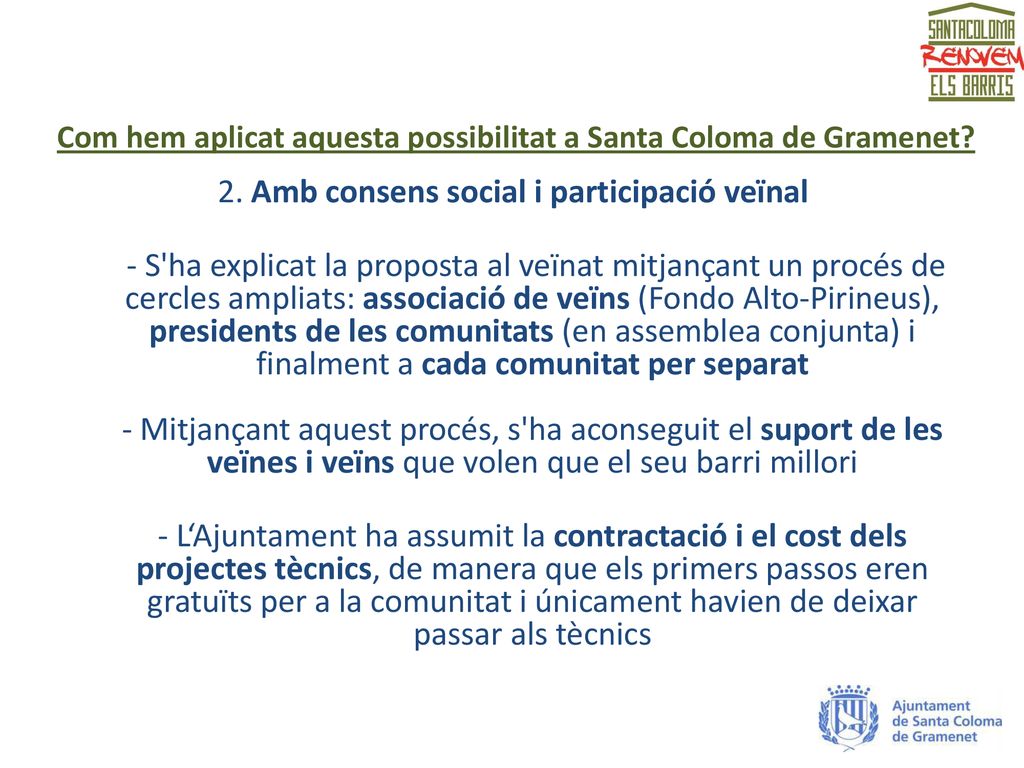 Com hem aplicat aquesta possibilitat a Santa Coloma de Gramenet