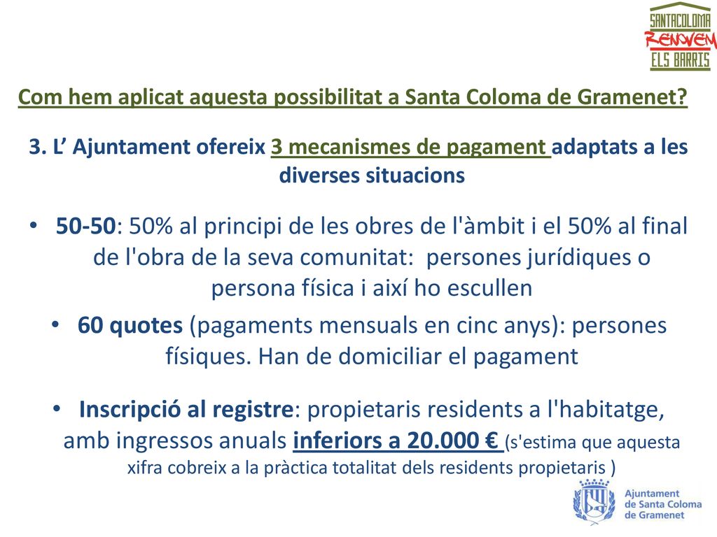Com hem aplicat aquesta possibilitat a Santa Coloma de Gramenet