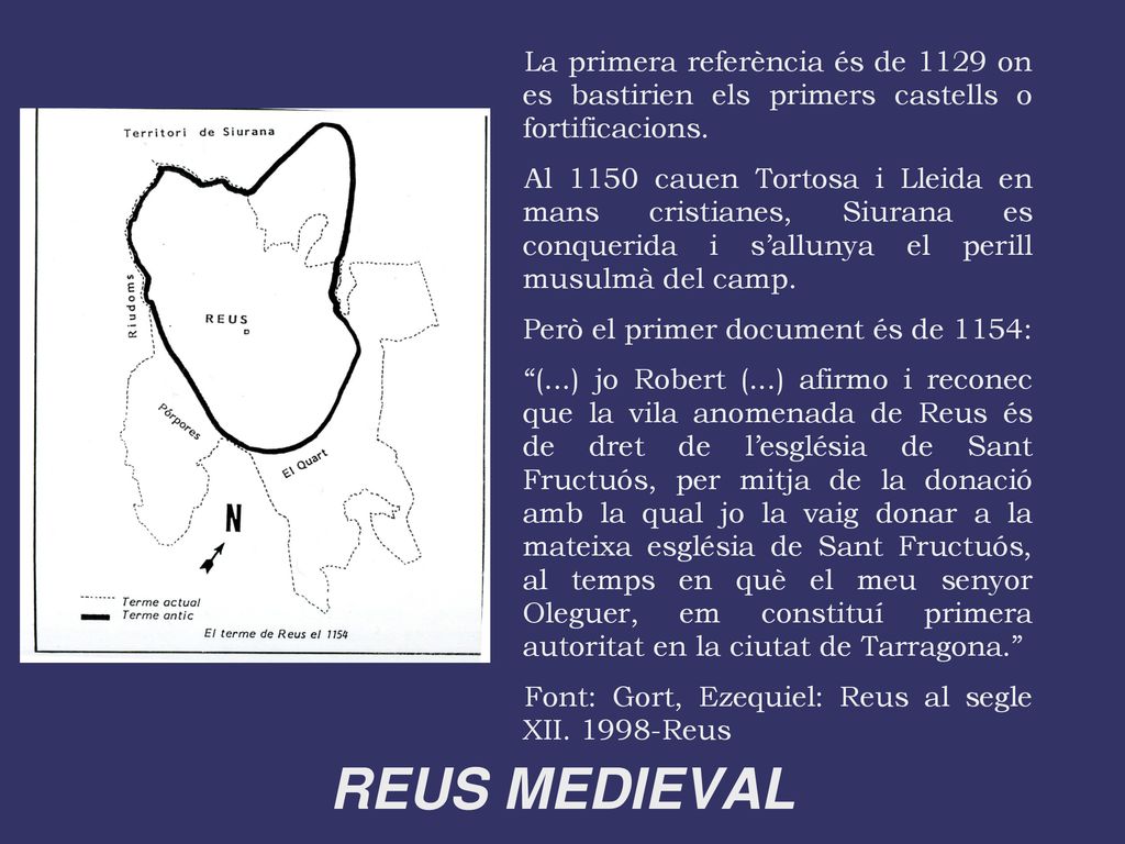 La primera referència és de 1129 on es bastirien els primers castells o fortificacions.