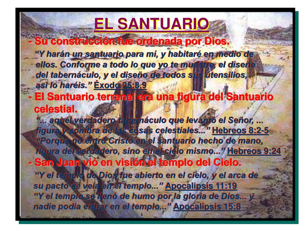 EL SANTUARIO - Su construcción fue ordenada por Dios.
