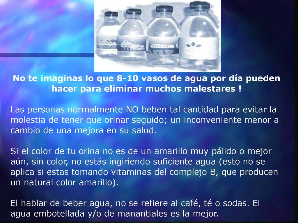 No te imaginas lo que 8-10 vasos de agua por día pueden hacer para eliminar muchos malestares !