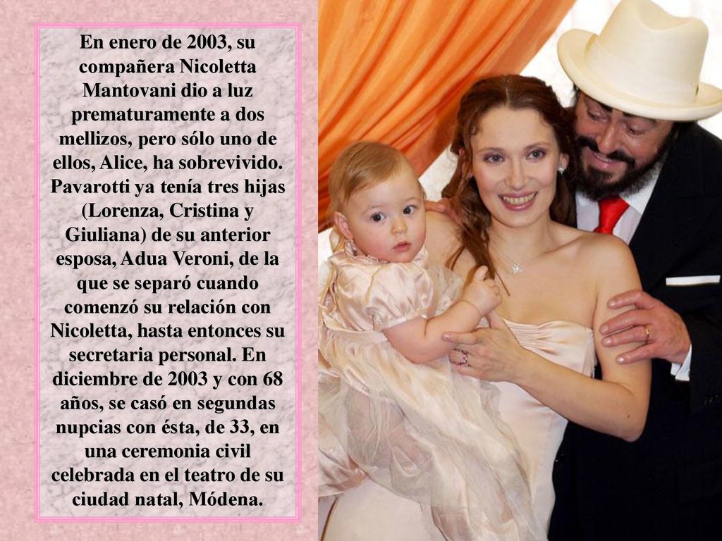 En enero de 2003, su compañera Nicoletta Mantovani dio a luz prematuramente a dos mellizos, pero sólo uno de ellos, Alice, ha sobrevivido.