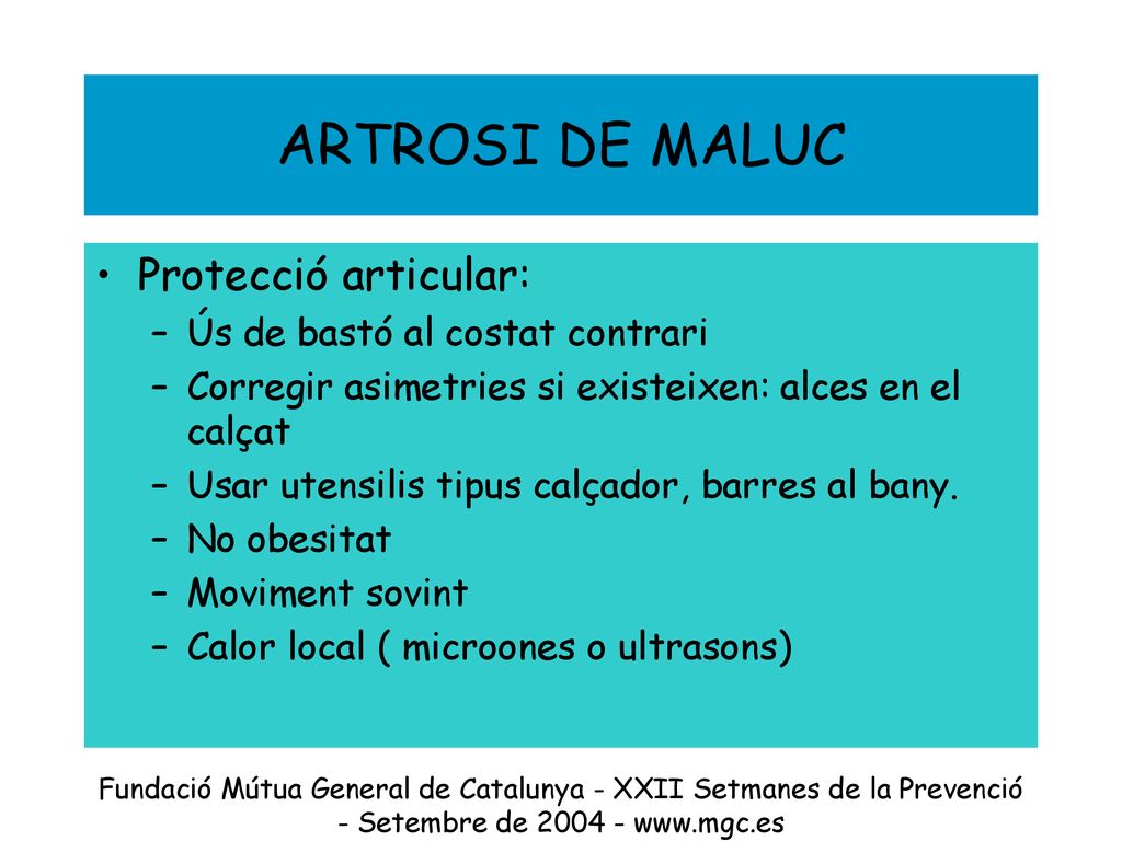 ARTROSI DE MALUC Protecció articular: Ús de bastó al costat contrari