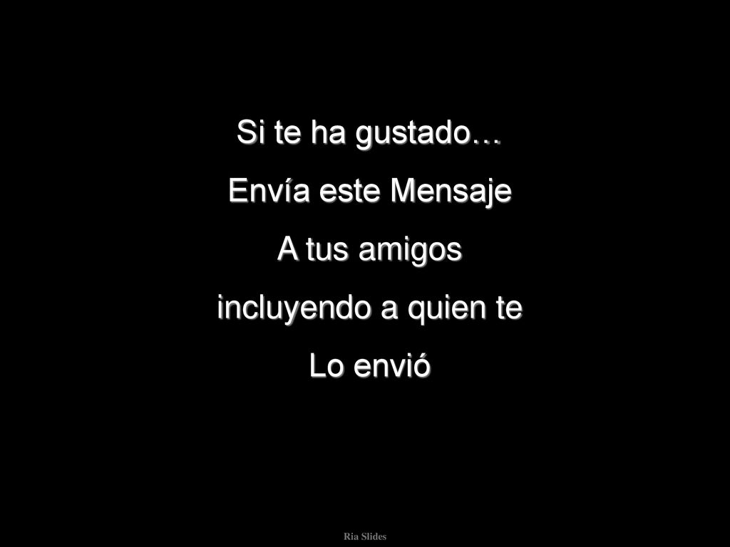 Si te ha gustado… Envía este Mensaje A tus amigos