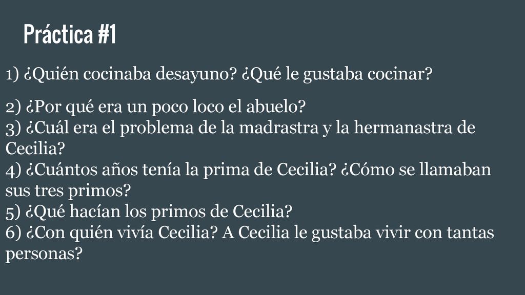 Práctica #1 1) ¿Quién cocinaba desayuno ¿Qué le gustaba cocinar