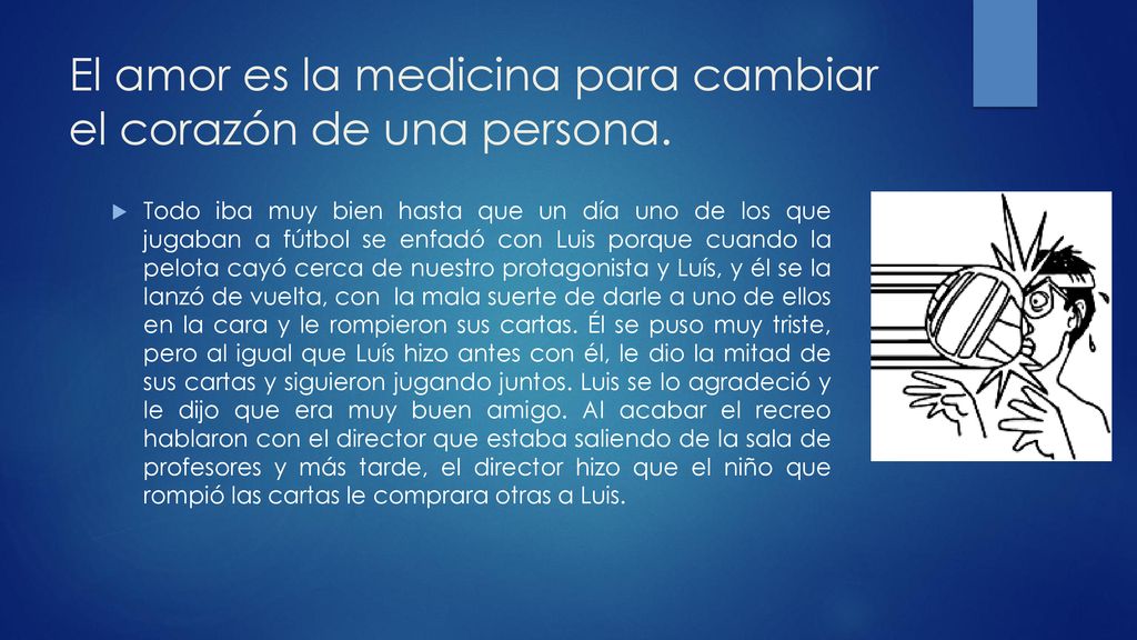 El amor es la medicina para cambiar el corazón de una persona.