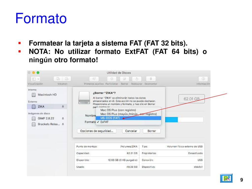 Formato Formatear la tarjeta a sistema FAT (FAT 32 bits).