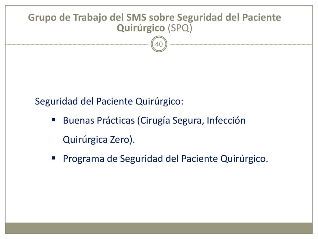 Grupo de Trabajo del SMS sobre Seguridad del Paciente Quirúrgico (SPQ)