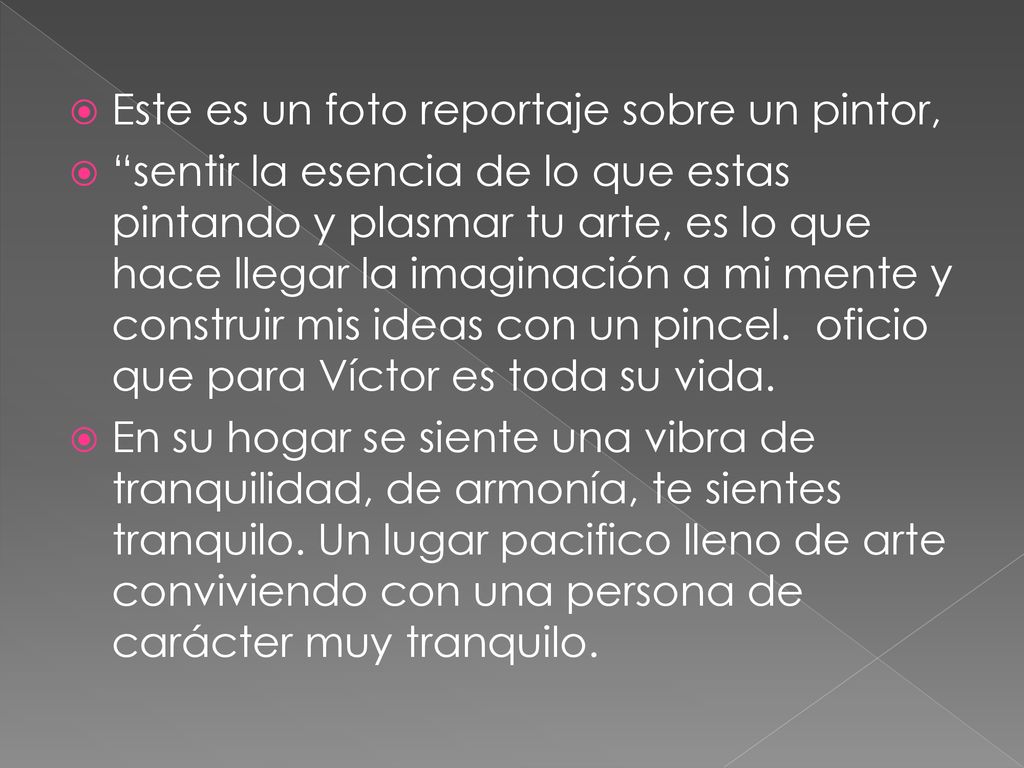 Este es un foto reportaje sobre un pintor,
