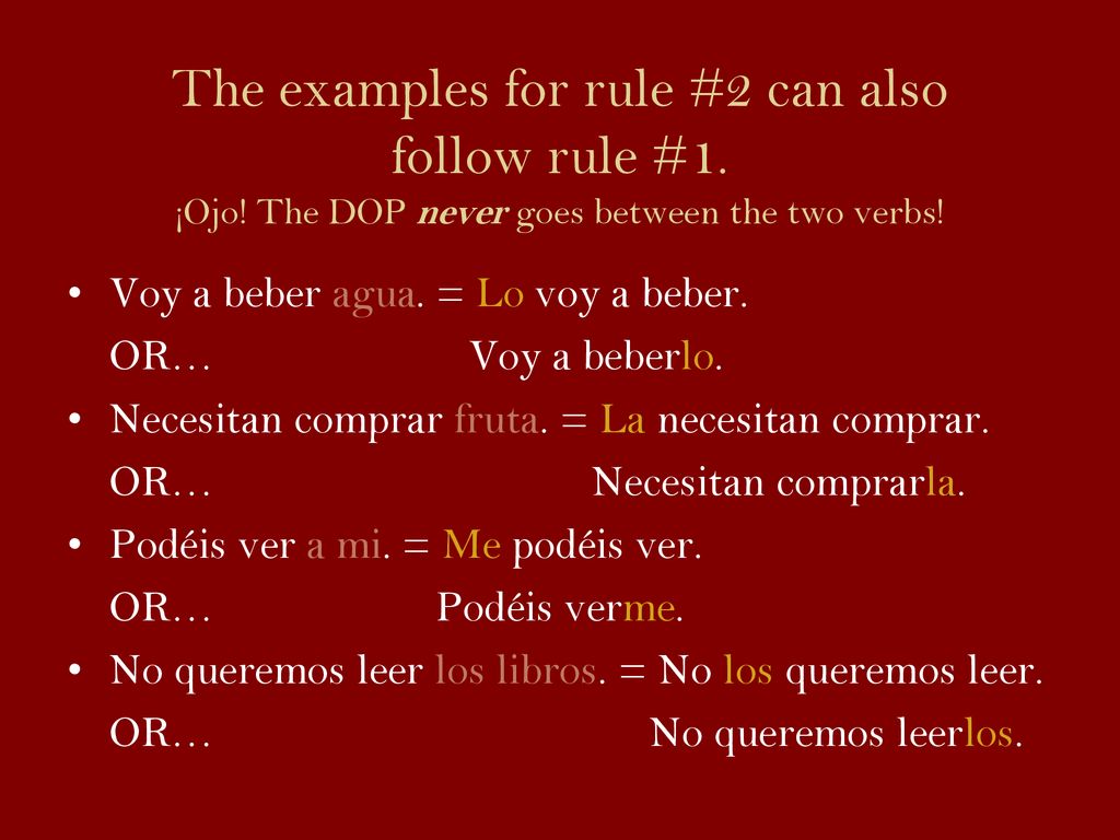 The examples for rule #2 can also follow rule #1. ¡Ojo