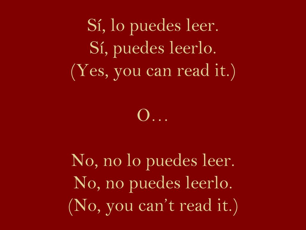 Sí, lo puedes leer. Sí, puedes leerlo. (Yes, you can read it