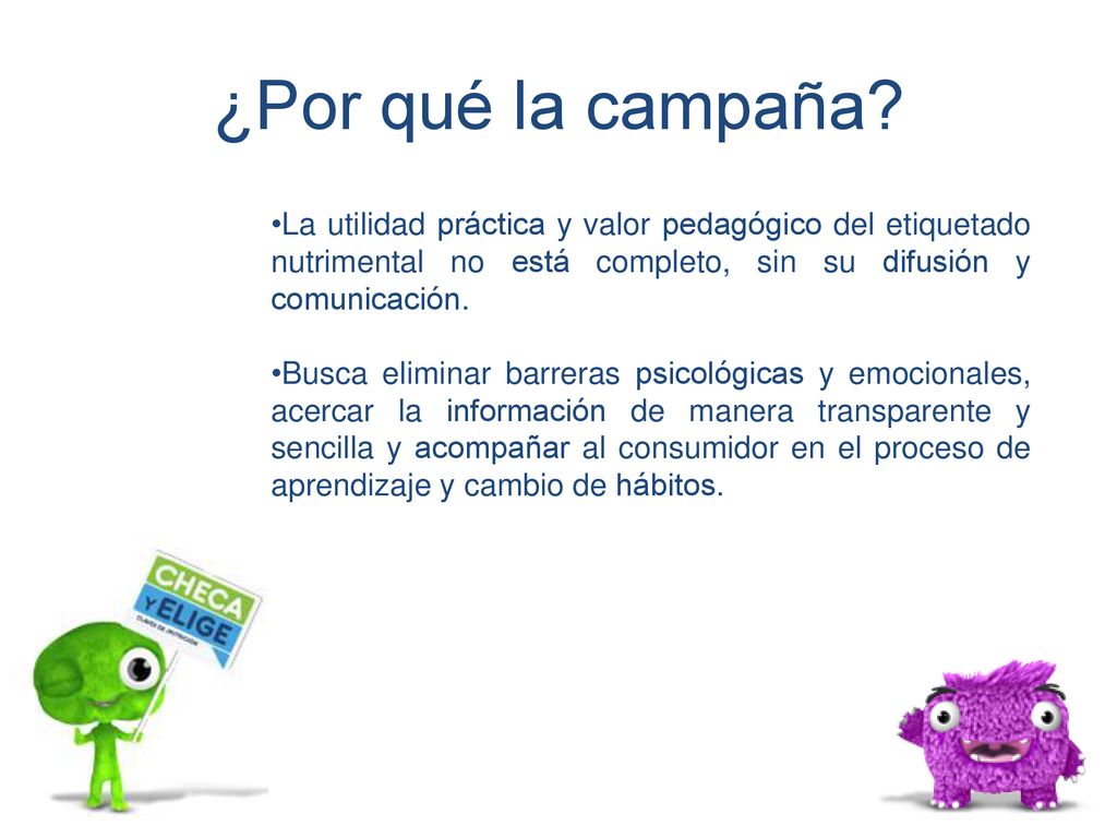 ¿Por qué la campaña La utilidad práctica y valor pedagógico del etiquetado nutrimental no está completo, sin su difusión y comunicación.