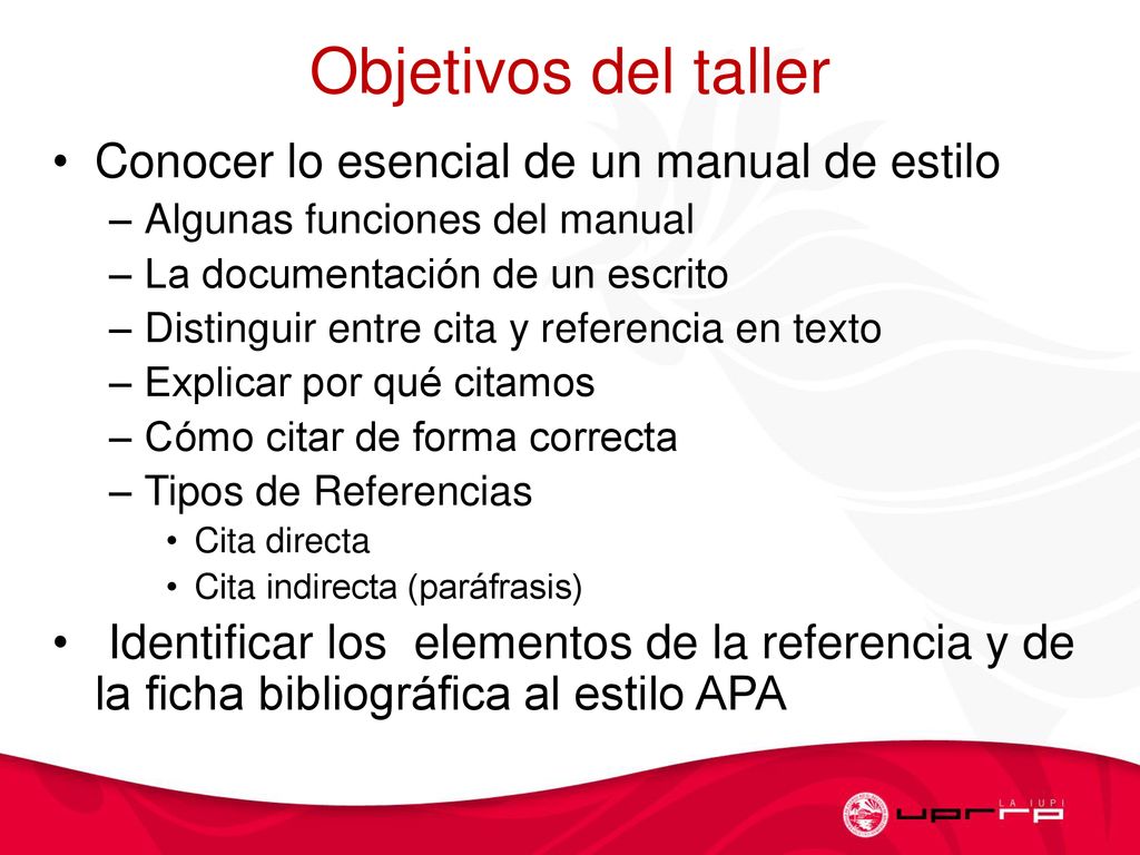 Objetivos del taller Conocer lo esencial de un manual de estilo