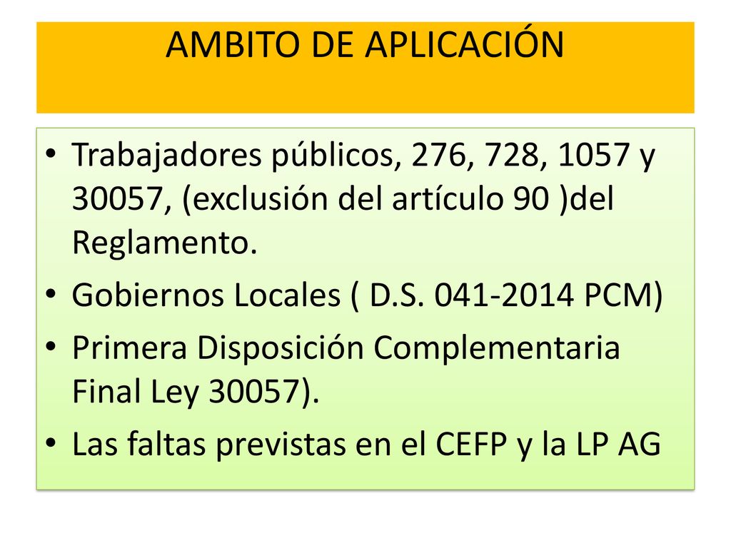 AMBITO DE APLICACIÓN Trabajadores públicos, 276, 728, 1057 y 30057, (exclusión del artículo 90 )del Reglamento.