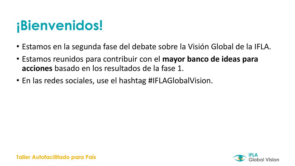 ¡Bienvenidos! Estamos en la segunda fase del debate sobre la Visión Global de la IFLA.
