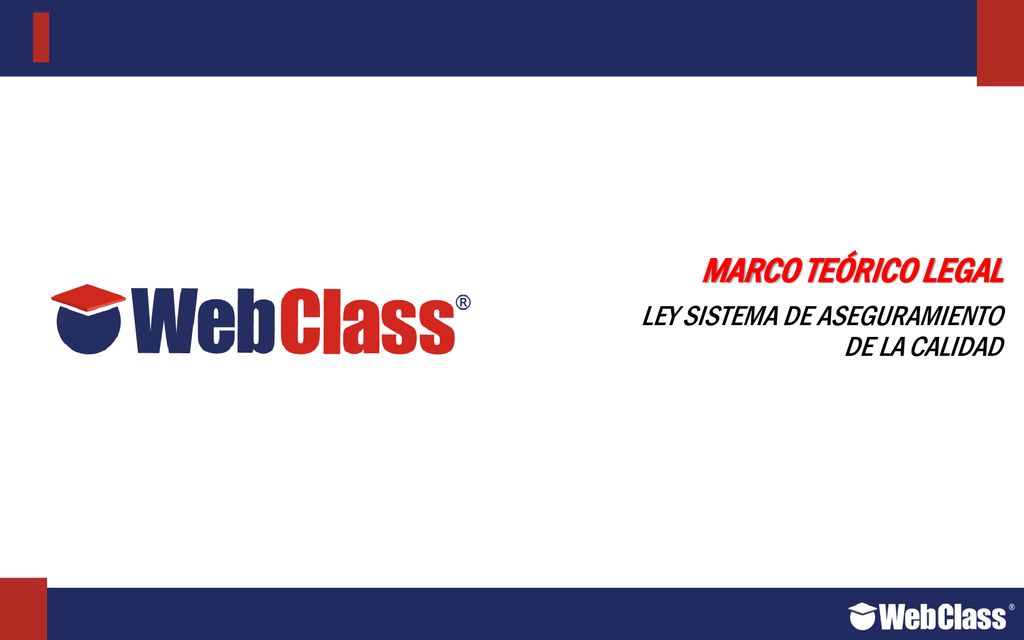 MARCO TEÓRICO LEGAL LEY SISTEMA DE ASEGURAMIENTO DE LA CALIDAD
