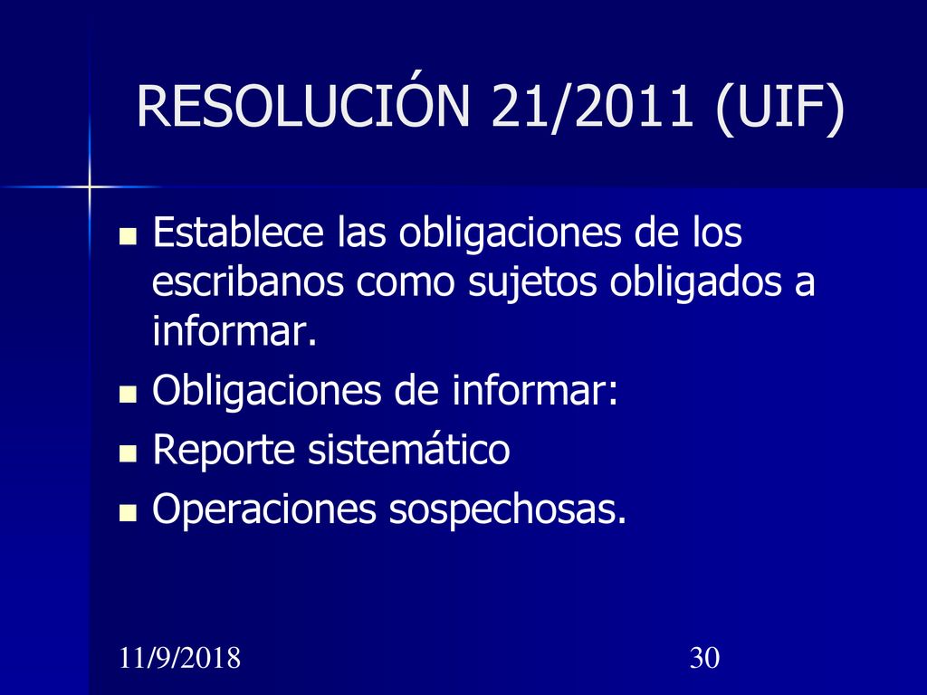 RESOLUCIÓN 21/2011 (UIF) Establece las obligaciones de los escribanos como sujetos obligados a informar.