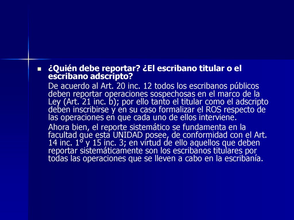 ¿Quién debe reportar ¿El escribano titular o el escribano adscripto