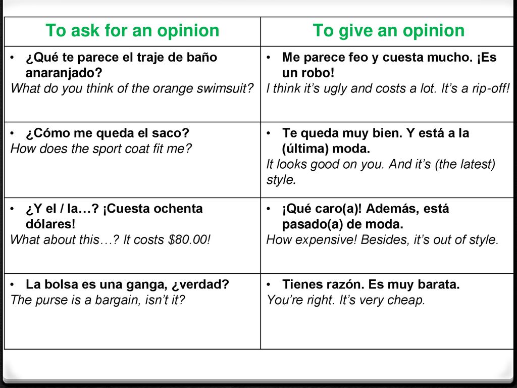 To ask for an opinion To give an opinion