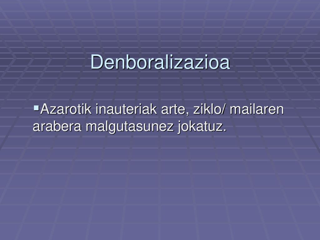 Denboralizazioa Azarotik inauteriak arte, ziklo/ mailaren arabera malgutasunez jokatuz.