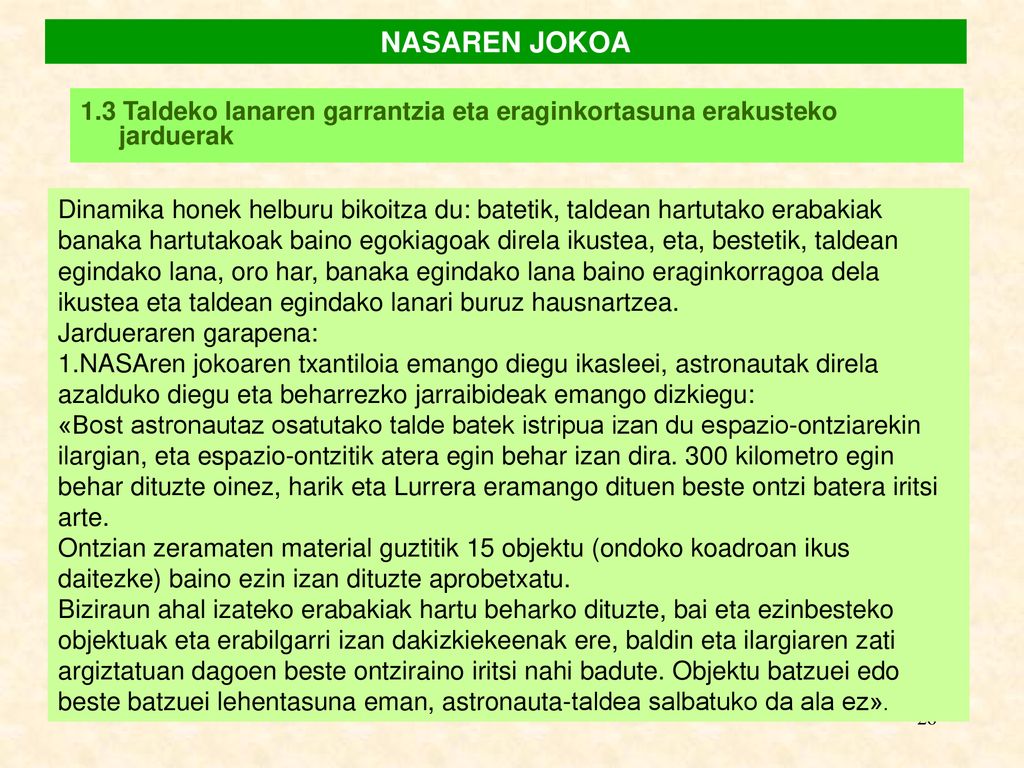 NASAREN JOKOA 1.3 Taldeko lanaren garrantzia eta eraginkortasuna erakusteko jarduerak.