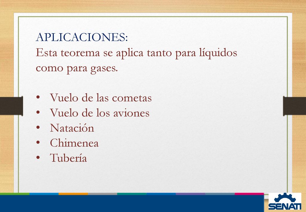 APLICACIONES: Esta teorema se aplica tanto para líquidos como para gases. Vuelo de las cometas. Vuelo de los aviones.