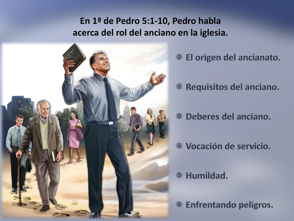 En 1ª de Pedro 5:1-10, Pedro habla acerca del rol del anciano en la iglesia.