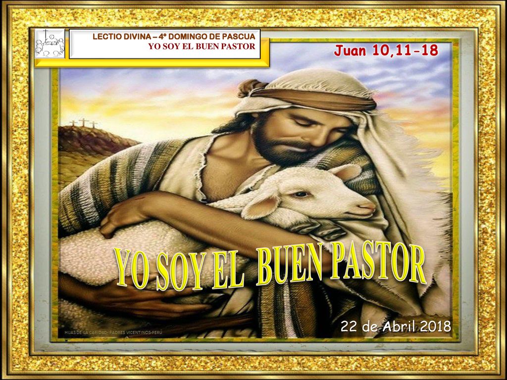 YO SOY EL BUEN PASTOR Juan 10, de Abril 2018