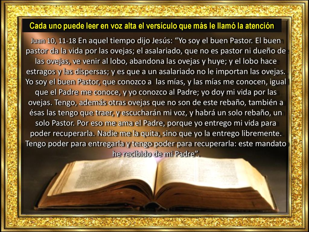 Cada uno puede leer en voz alta el versículo que más le llamó la atención