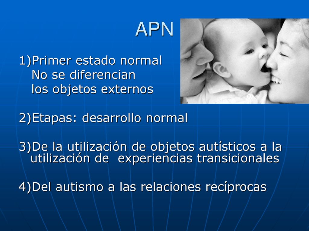 APN 1)Primer estado normal No se diferencian los objetos externos