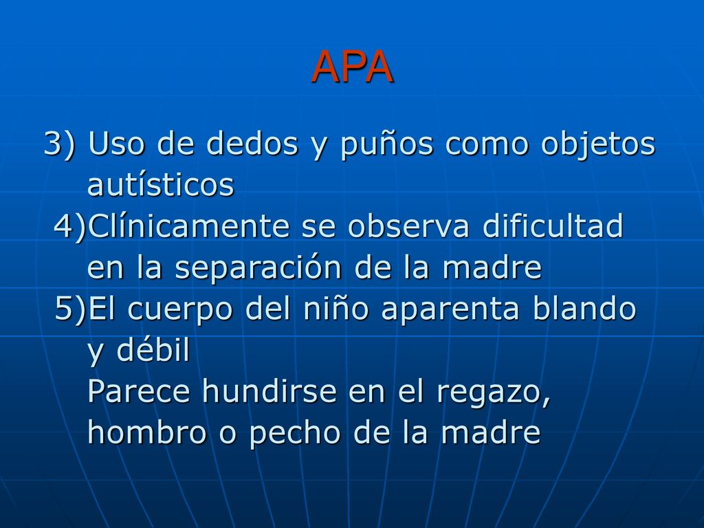 APA 3) Uso de dedos y puños como objetos autísticos