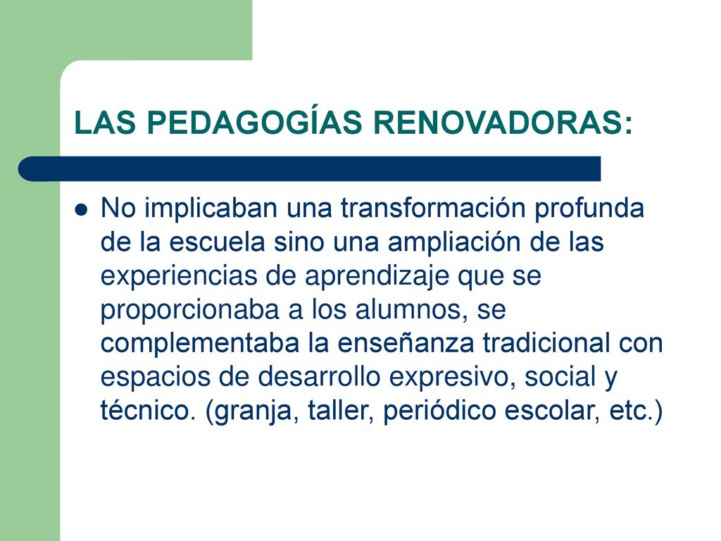 LAS PEDAGOGÍAS RENOVADORAS: