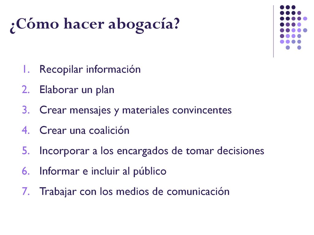 ¿Cómo hacer abogacía Recopilar información Elaborar un plan