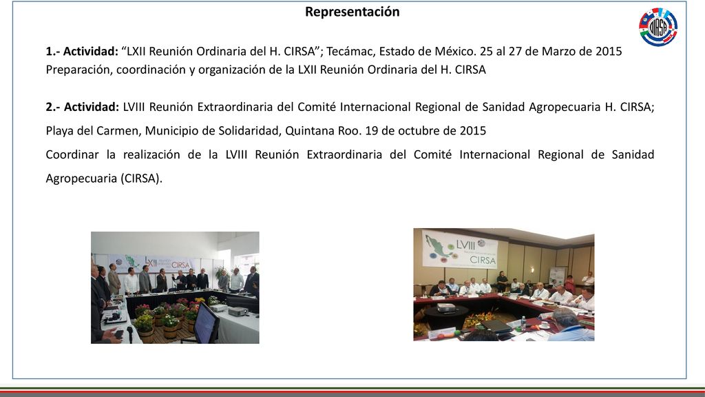 Representación 1.- Actividad: LXII Reunión Ordinaria del H. CIRSA ; Tecámac, Estado de México. 25 al 27 de Marzo de