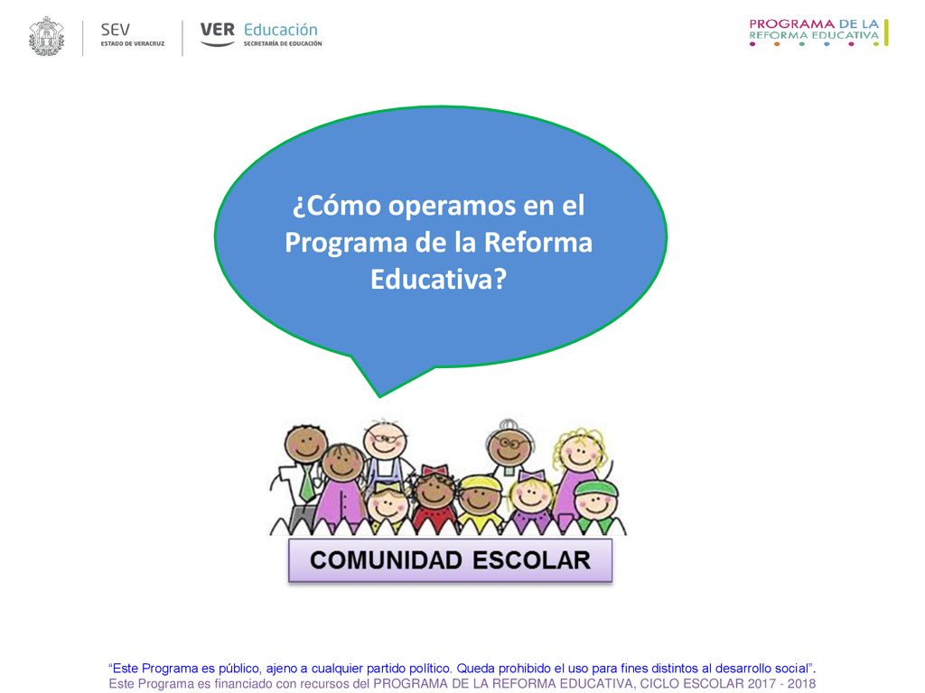 ¿Cómo operamos en el Programa de la Reforma Educativa