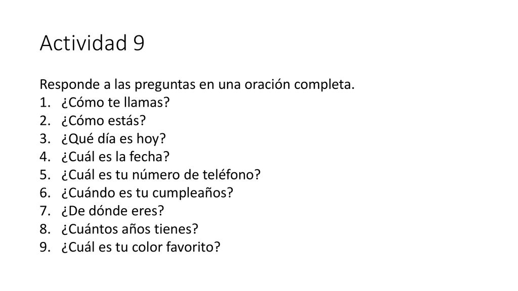 Actividad 9 Responde a las preguntas en una oración completa.