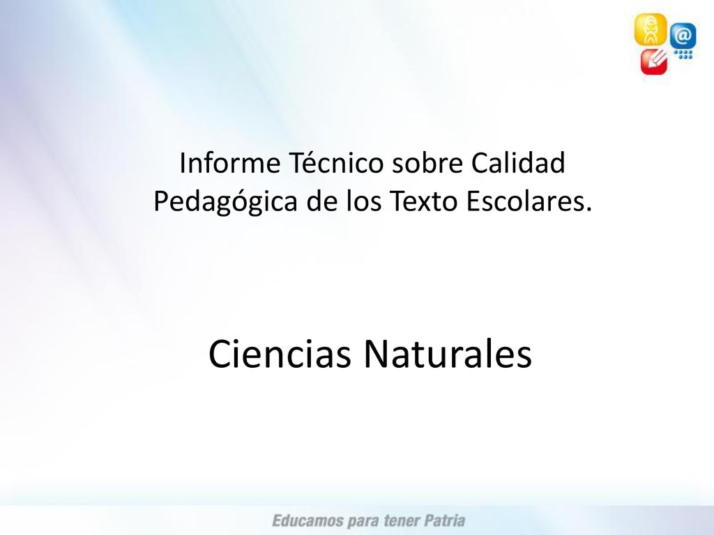Informe Técnico sobre Calidad Pedagógica de los Texto Escolares.