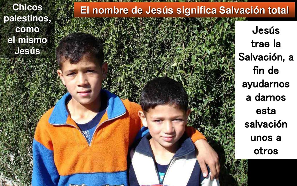 Chicos palestinos, como El nombre de Jesús significa Salvación total