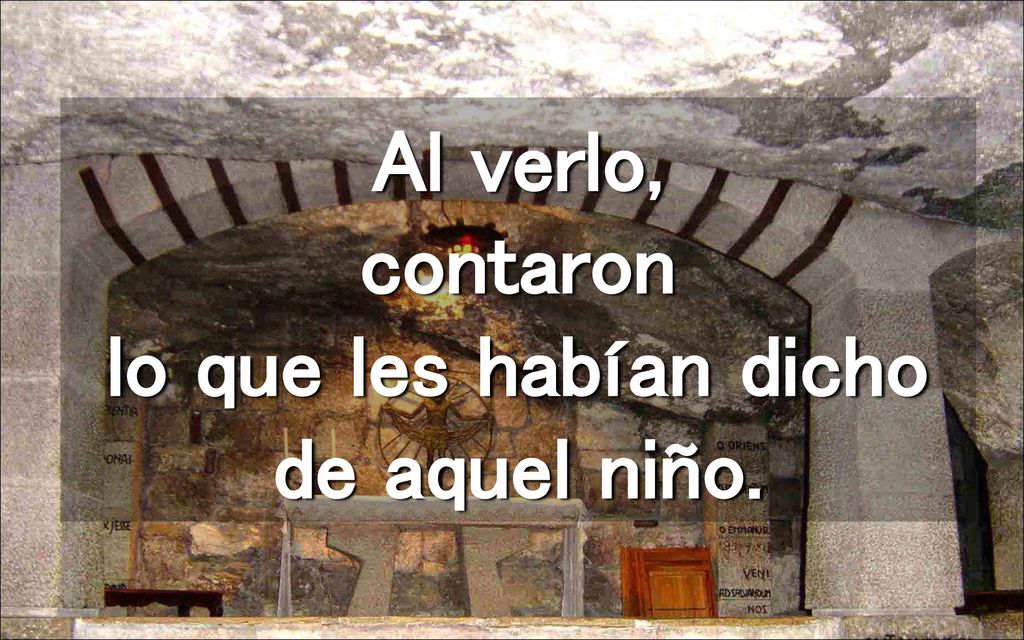 Al verlo, contaron lo que les habían dicho de aquel niño.