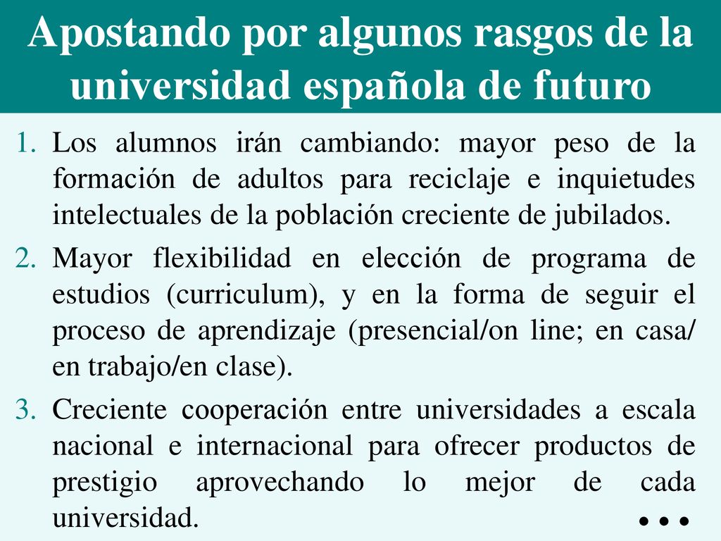 Apostando por algunos rasgos de la universidad española de futuro