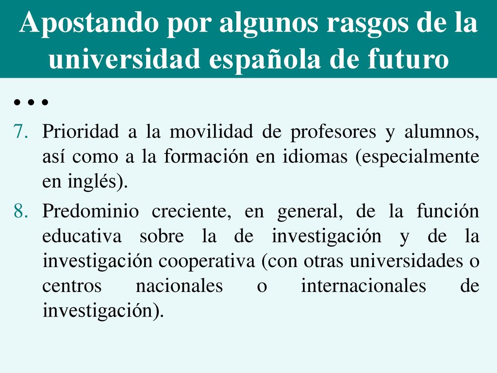 Apostando por algunos rasgos de la universidad española de futuro