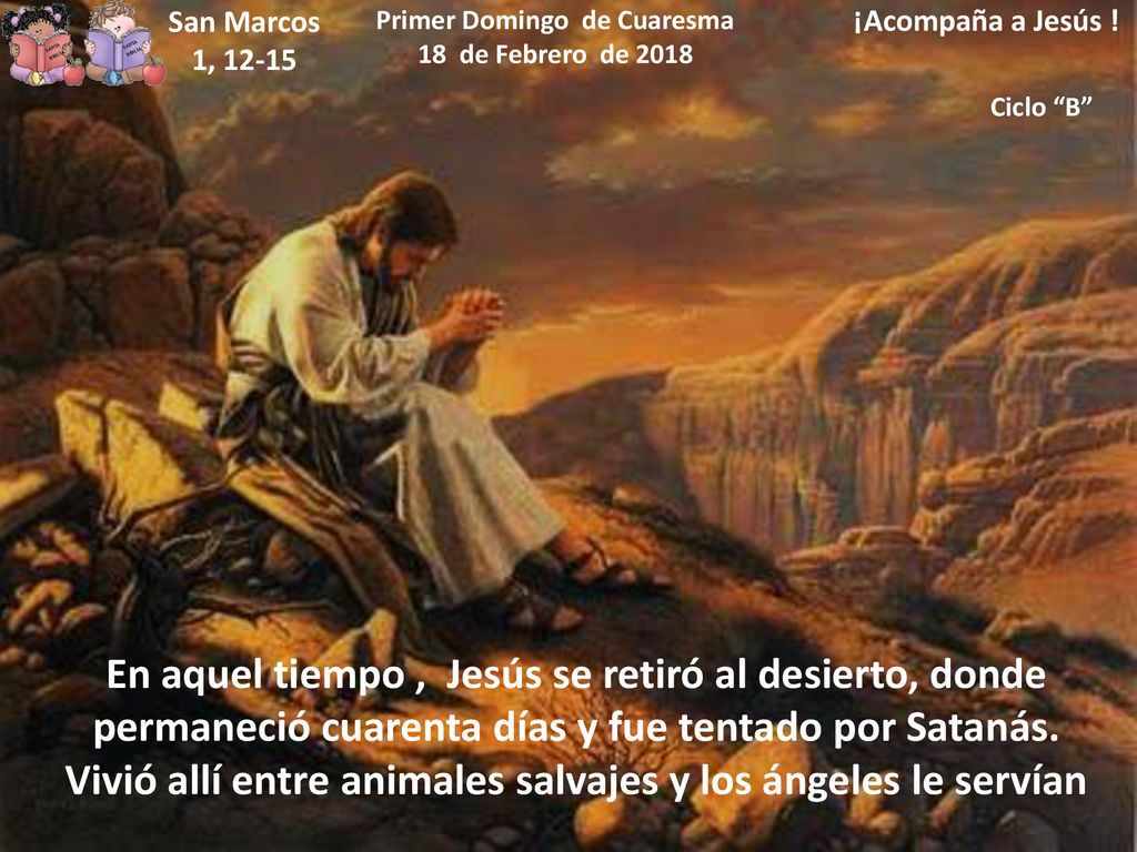 Vivió allí entre animales salvajes y los ángeles le servían